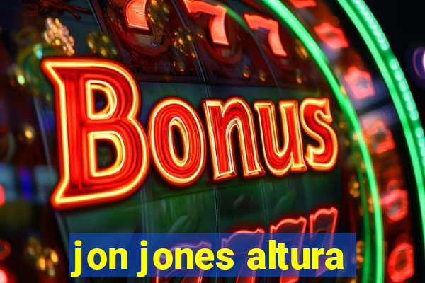 jon jones altura